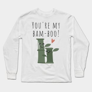 You're My Bamboo Plant Lover Funny Pun Edit Long Sleeve T-Shirt